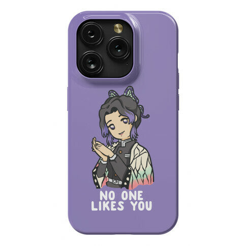No One Likes You Shinobu Kocho Phone Case